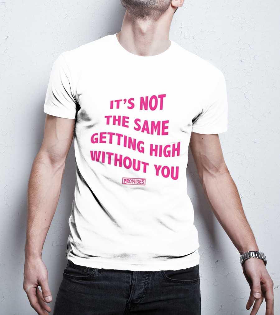 It's Not The Same Getting High Without You Beabadoobee T-Shirt