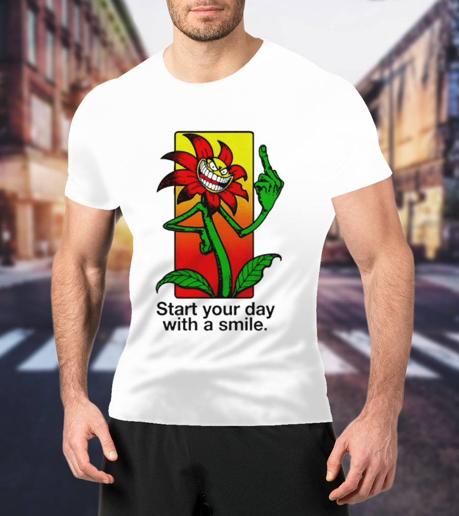 Start Your Day With A Smile Angry Flower Middle Finger T-Shirt