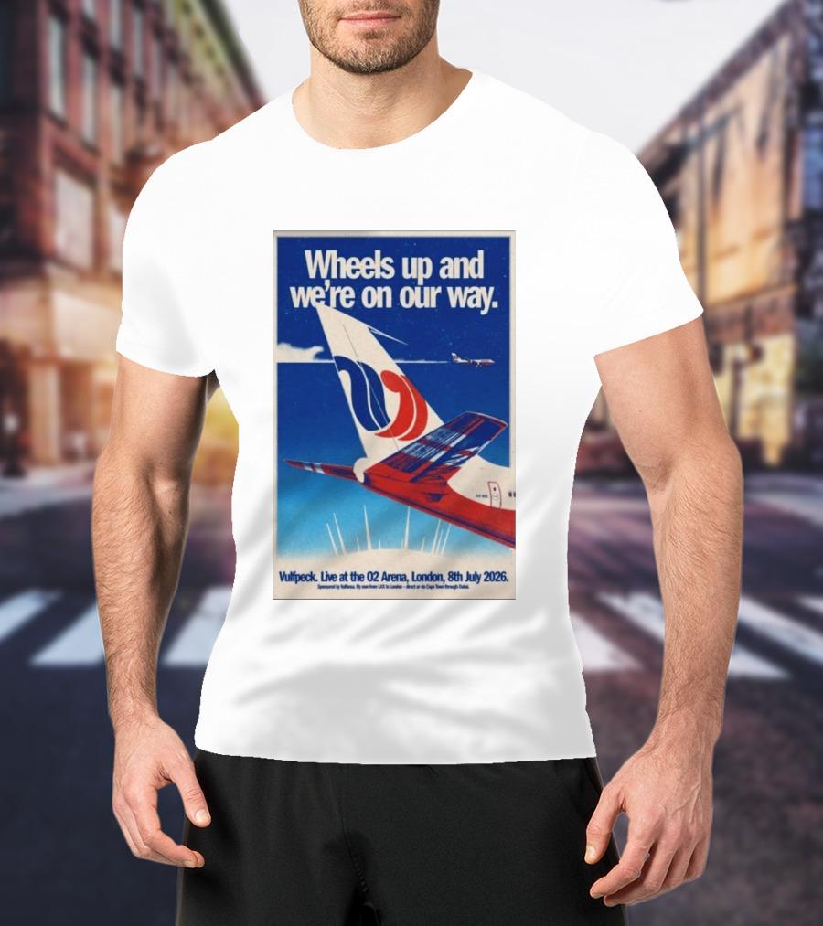 Wheels Up And We're On Our Way Vulfpeck Live At The O2 Arena London 8th July 2026 T-Shirt