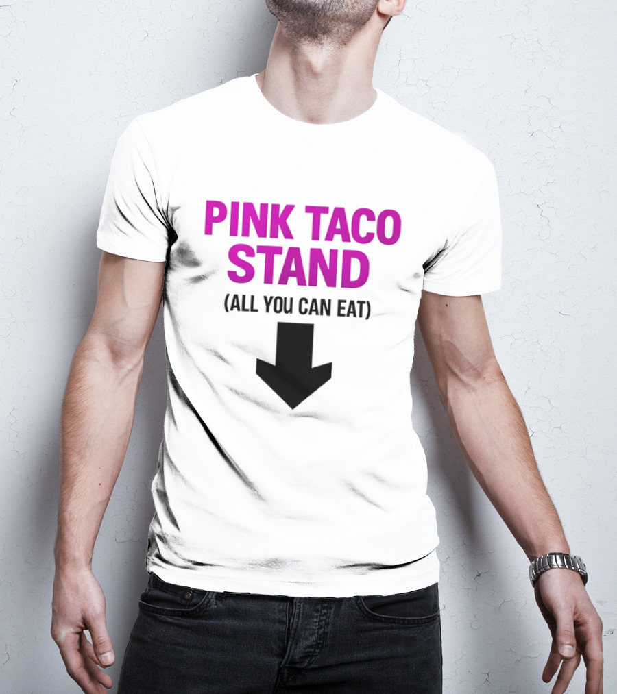 Pink Taco Stand All You Can Eat 2026 T-Shirt