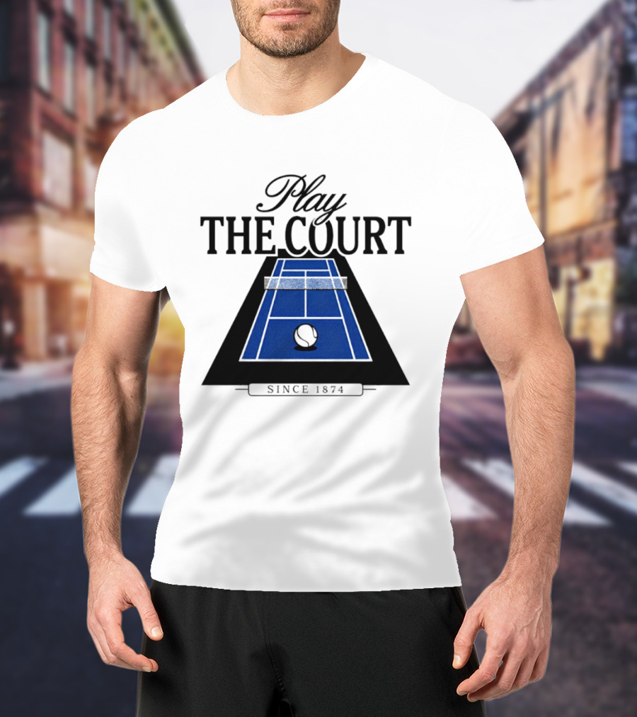 Play The Court Since 1874 Tennis T-Shirt