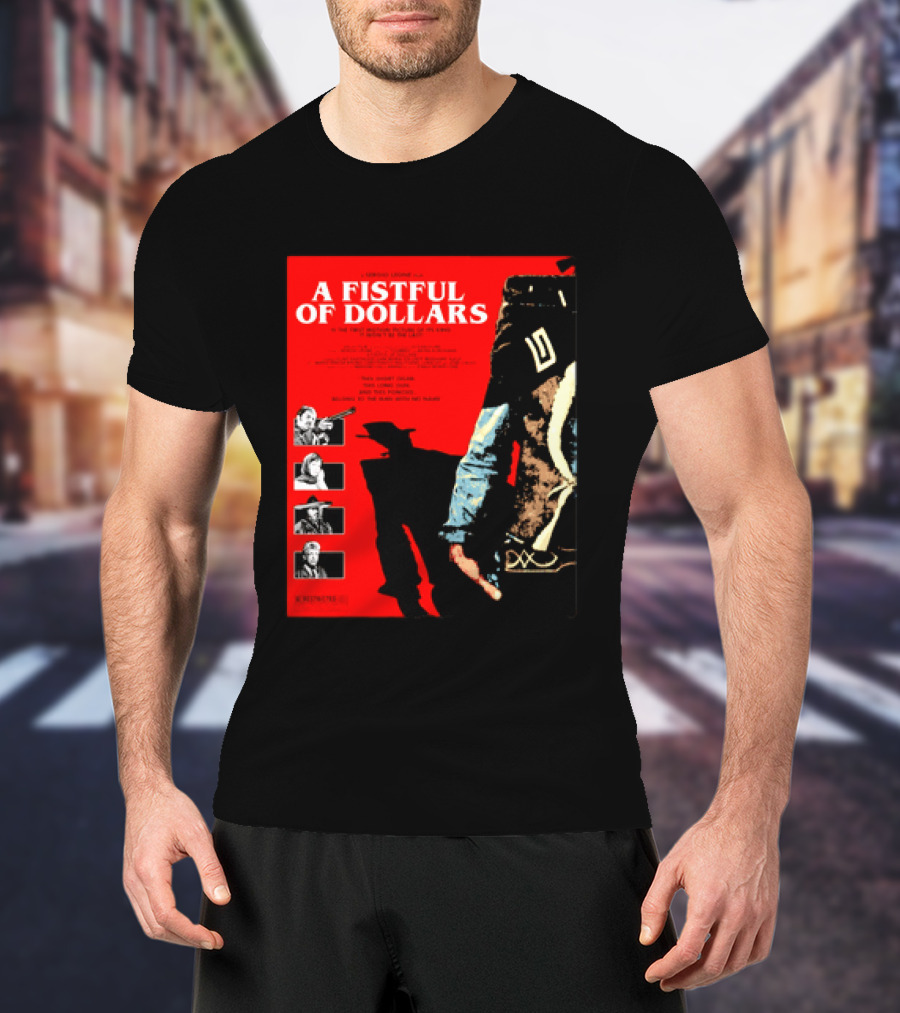A Fistful Of Dollars Clint Eastwood Sergio Leone Movie Restricted 18 Certificate T-Shirt