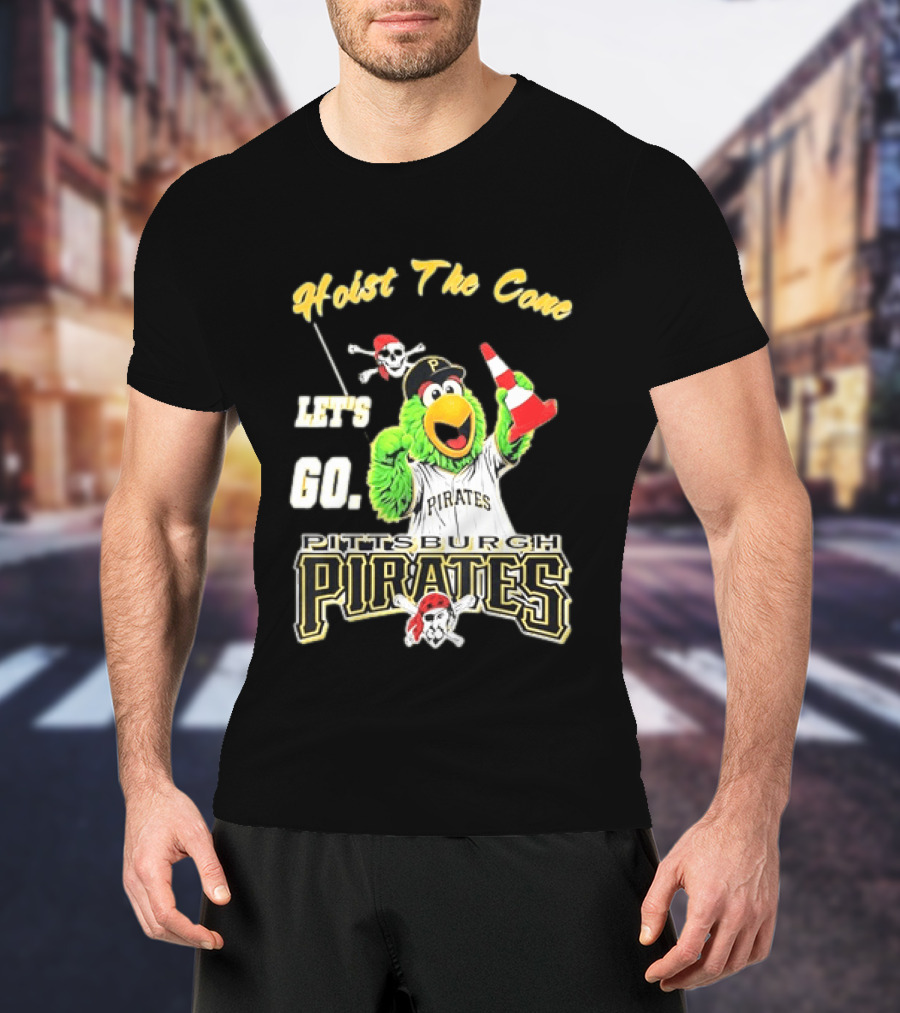 Pittsburgh Pirates Parrot Hoist The Cone Let's Go T-Shirt