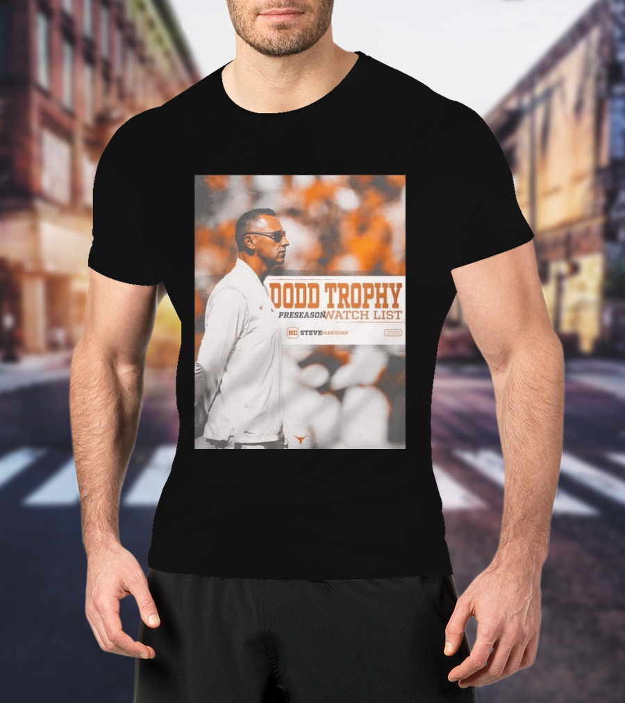 Dodd Trophy Preseason List Steve Sarkisian 2026 Texas Football T-Shirt