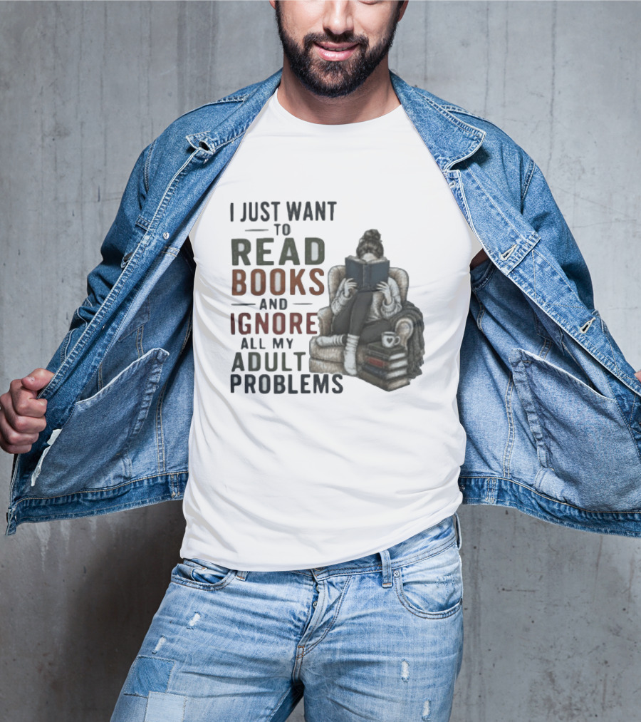 I Just Want To Read Books And Ignore All My Adult Problems Cozy Bookshelf Cup Of Coffee T-Shirt