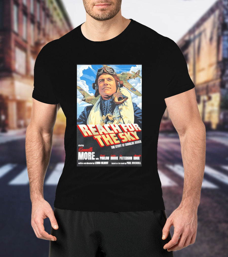 Reach For The Sky Kenneth More Muriel Pavlow Douglas Bader Story T-Shirt