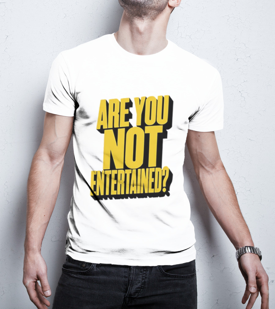 Are You Not Entertained Bold Yellow T-Shirt