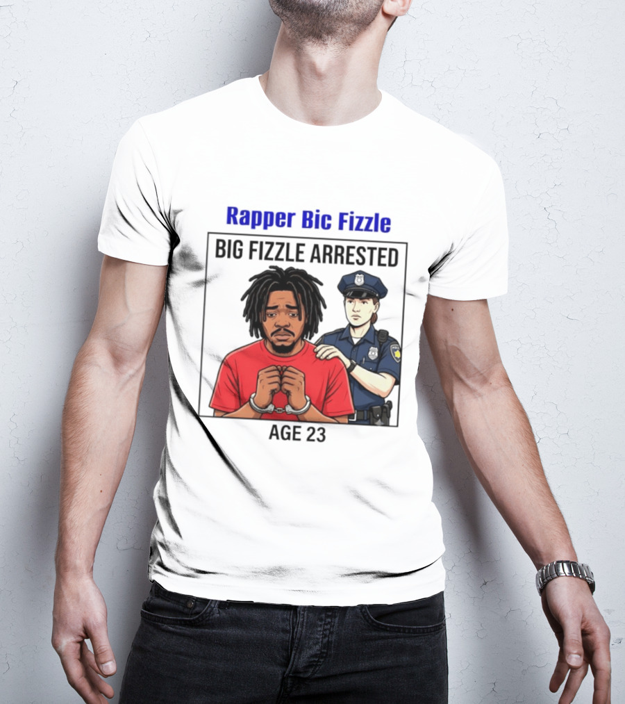 Rapper Bic Fizzle Big Fizzle Arrested Age 23 T-Shirt
