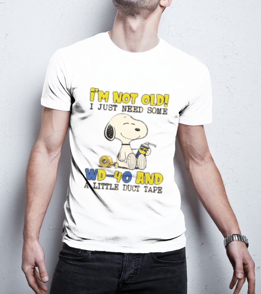 Snoopy I'm Not Old I Just Need Some WD 40 And A Little Duct Tape T-Shirt