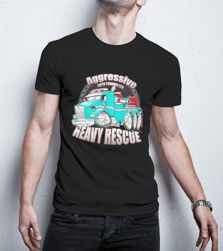 Aggressive Auto Towing Ltd Heavy Rescue Truck T-Shirt