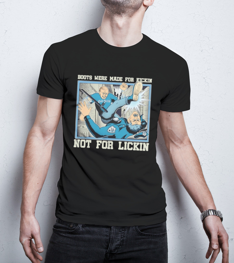 Cold As Life Boots Were Made For Kickin Not For Lickin Comic Style Combat Scene T-Shirt