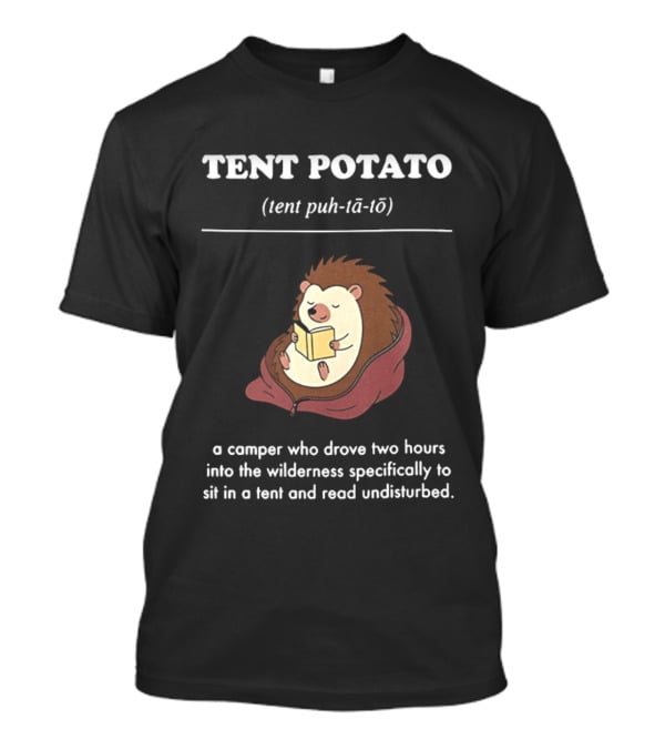 TENT POTATO Hedgehog Reading Camper Wilderness Tent Adventure T-Shirt