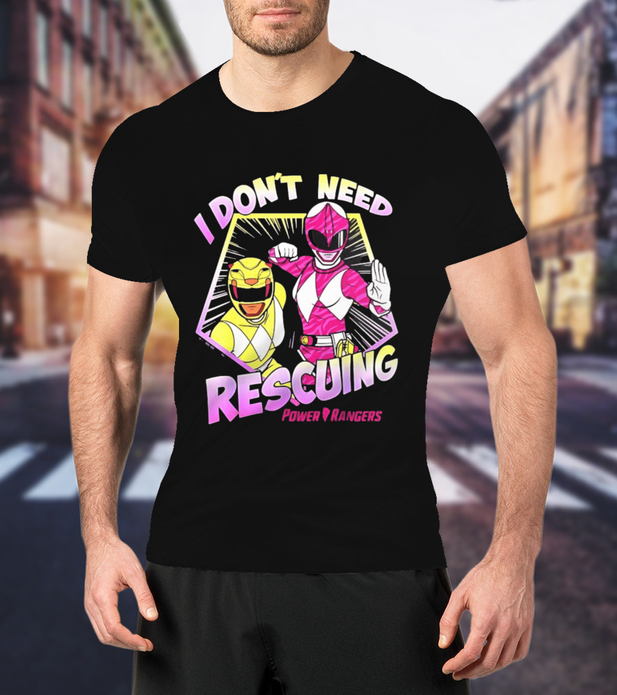 Pink Ranger Yellow Ranger Power Rangers I Don't Need Rescuing T-Shirt