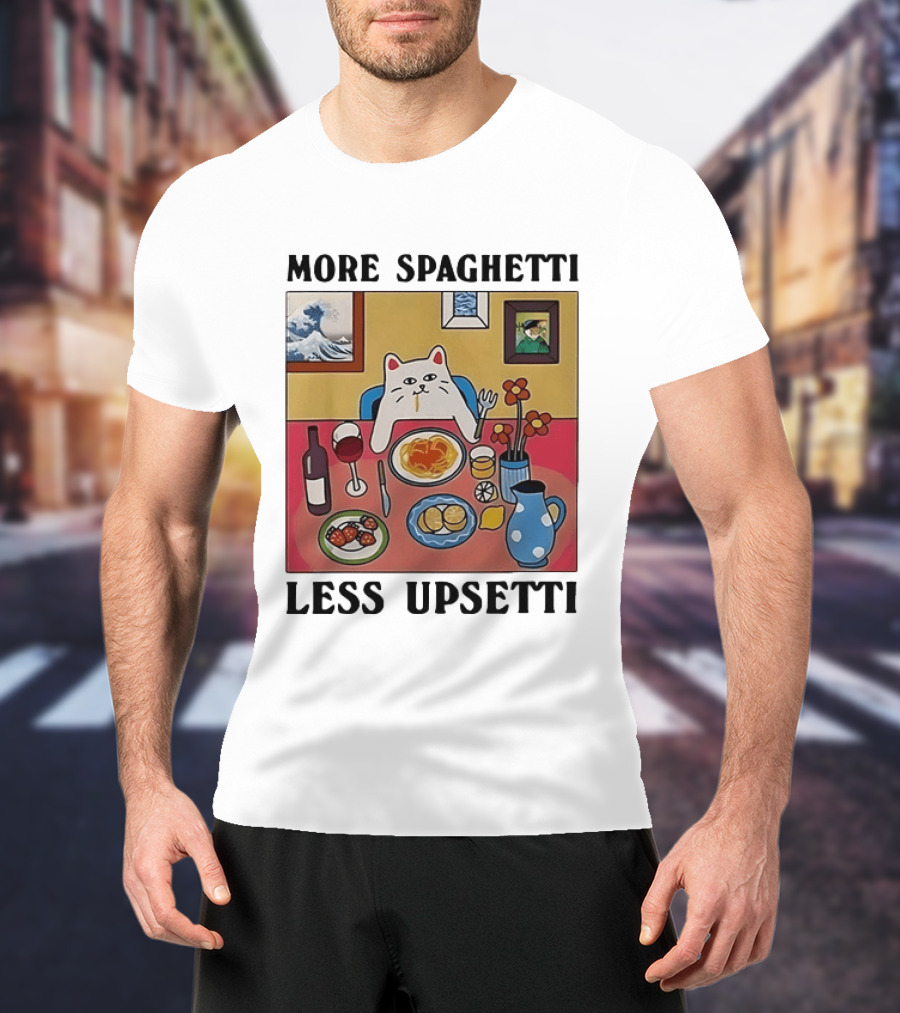 Lord Nermal Ripndip Cat More Spaghetti Less Upsetti Dinner Meal Foodie T-Shirt