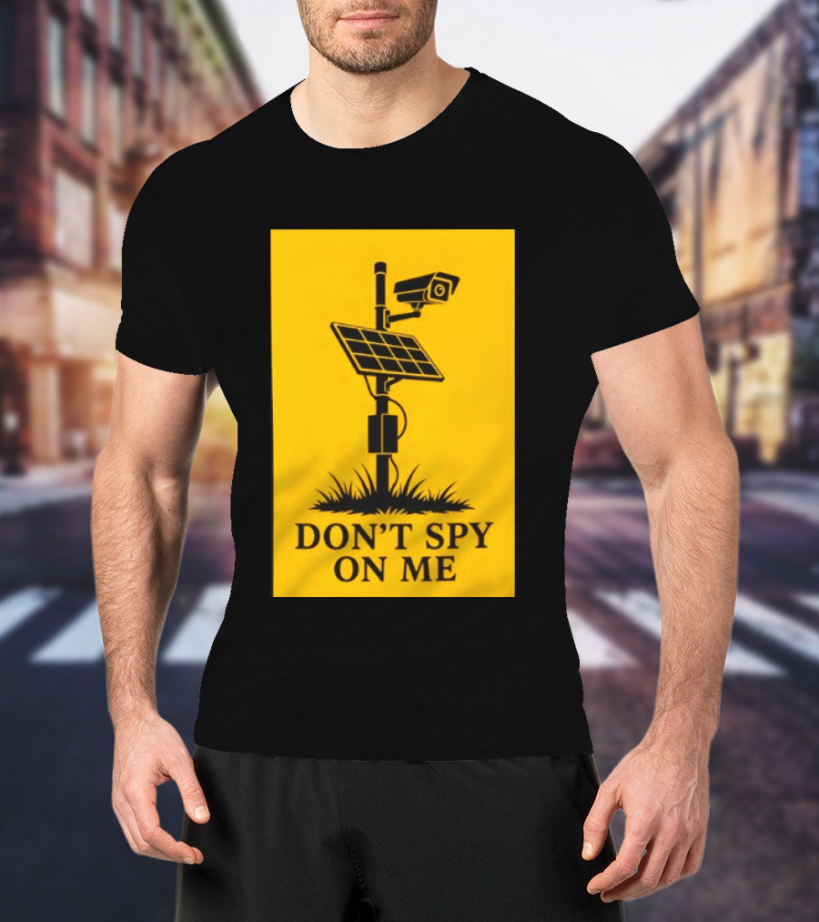 Flock Camera Surveillance Solar Panel Don't Spy On Me T-Shirt