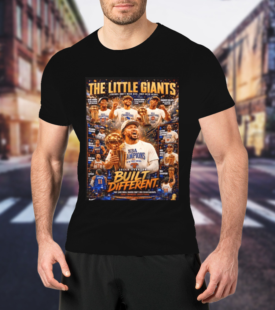 The Little Giants Jalen Brunson NBA Champions Built Different Legends Of New York Knicks T-Shirt