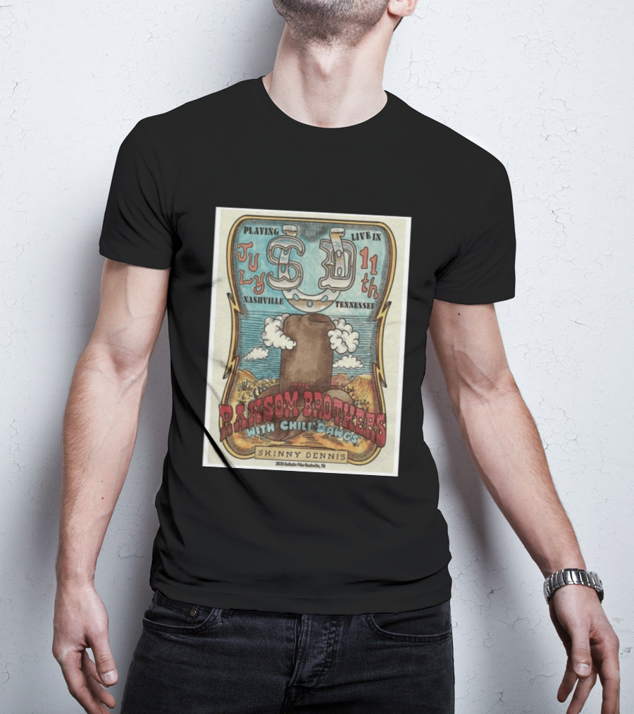 The Ransom Brothers With Chili Dawgs Live In Nashville July 11th Skinny Dennis T-Shirt