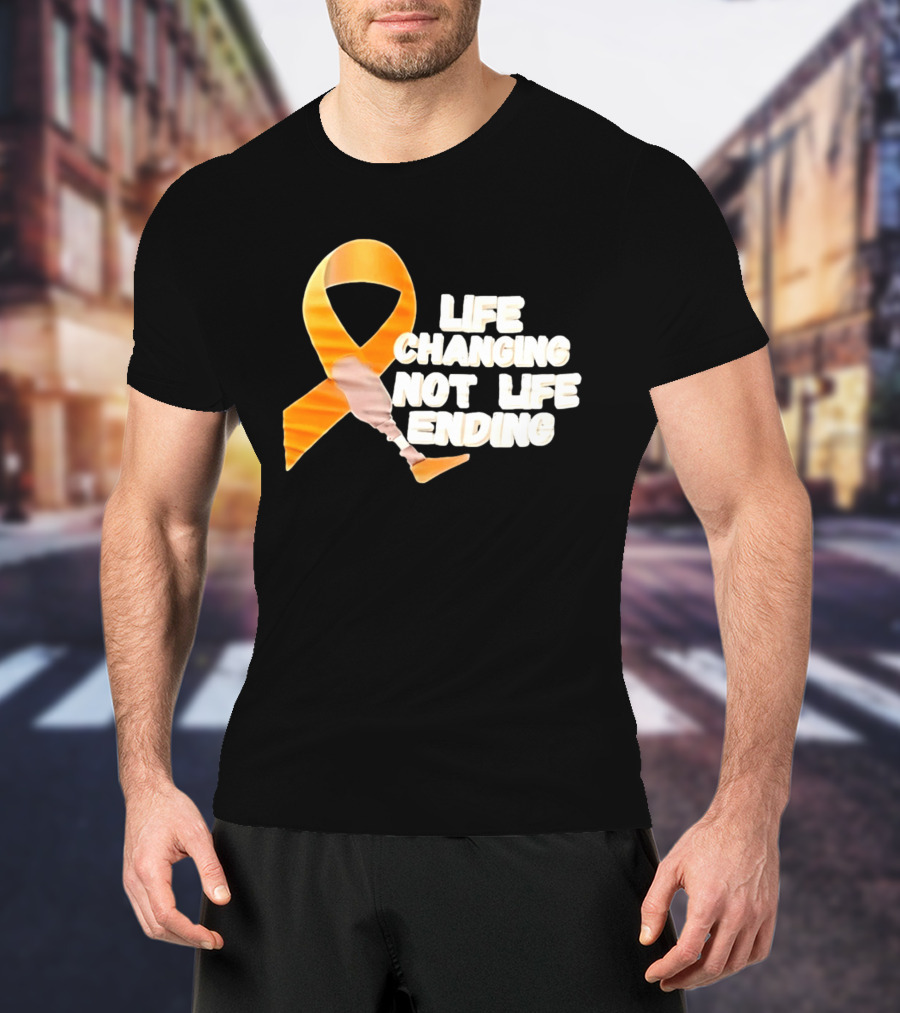 Life Changing Not Life Ending Ribbon With Prosthetic Leg T-Shirt