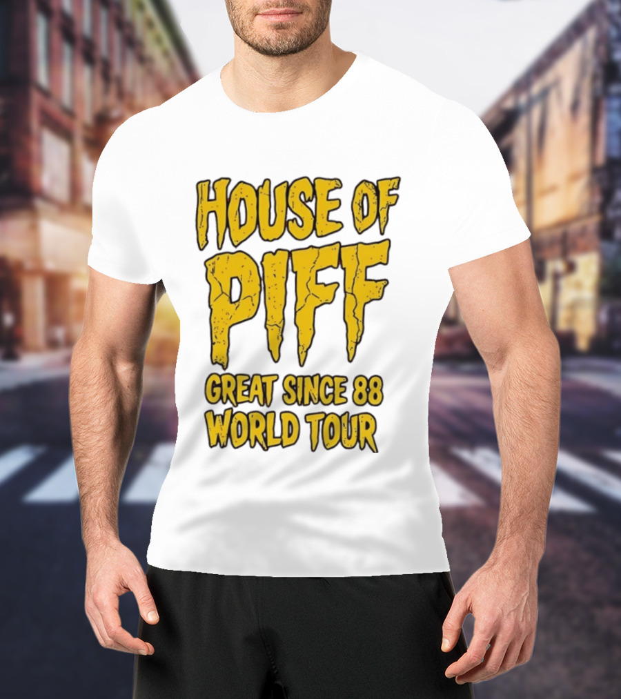 House Of PIFF Great Since 88 World Tour T-Shirt