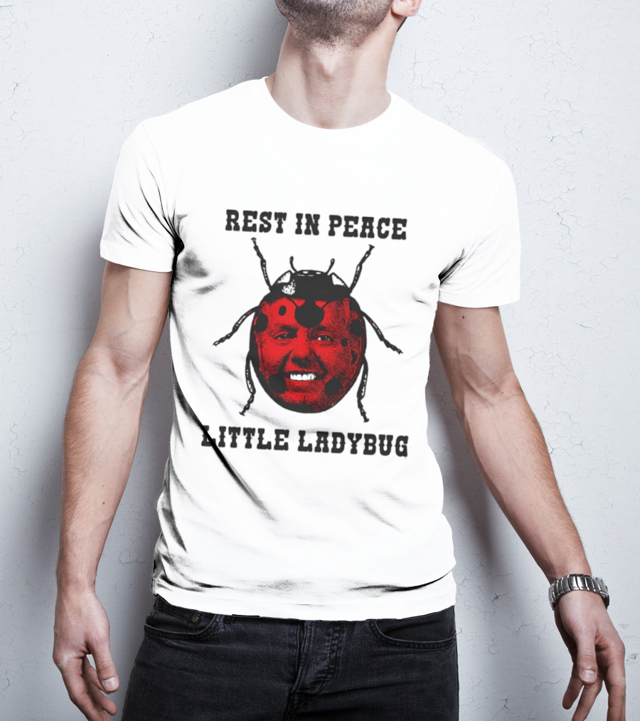 Rest In Peace Little Ladybug Lindsey Graham T-Shirt