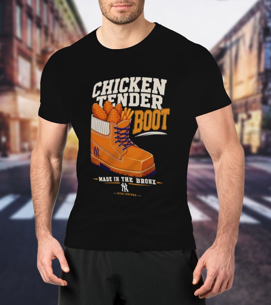 Chicken Tender Boot Made In The Bronx Yankees T-Shirt