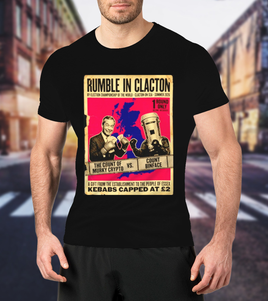 Rumble In Clacton By Election Championship Count Of Murky Crypto Vs Count Binface Summer 2026 T-Shirt