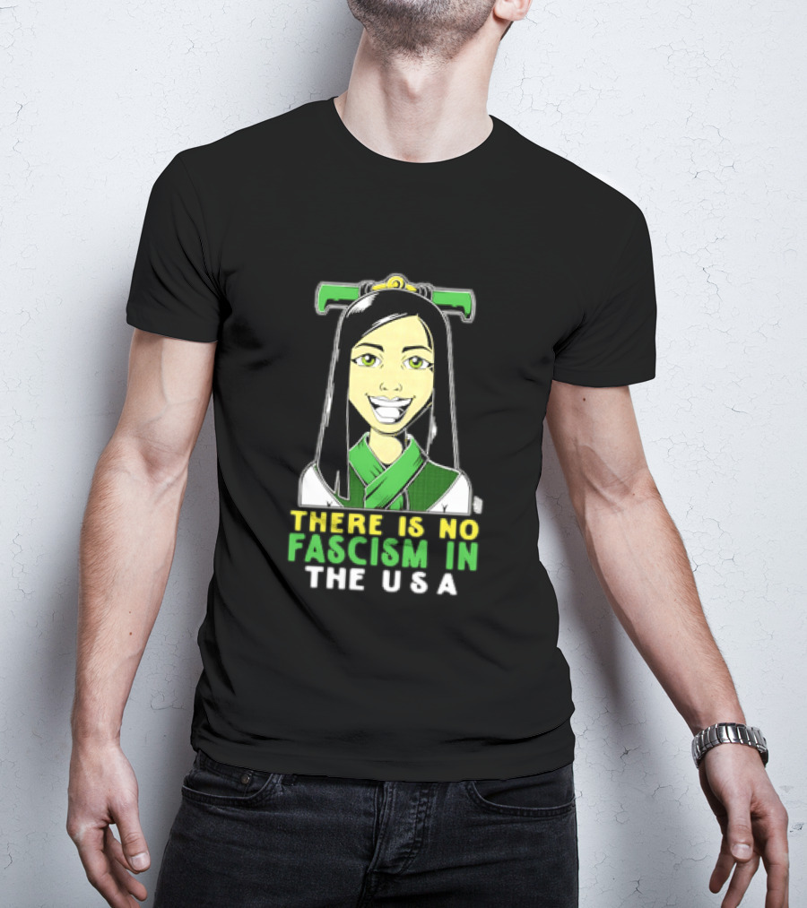 There Is No Fascism In The USA Green T-Shirt