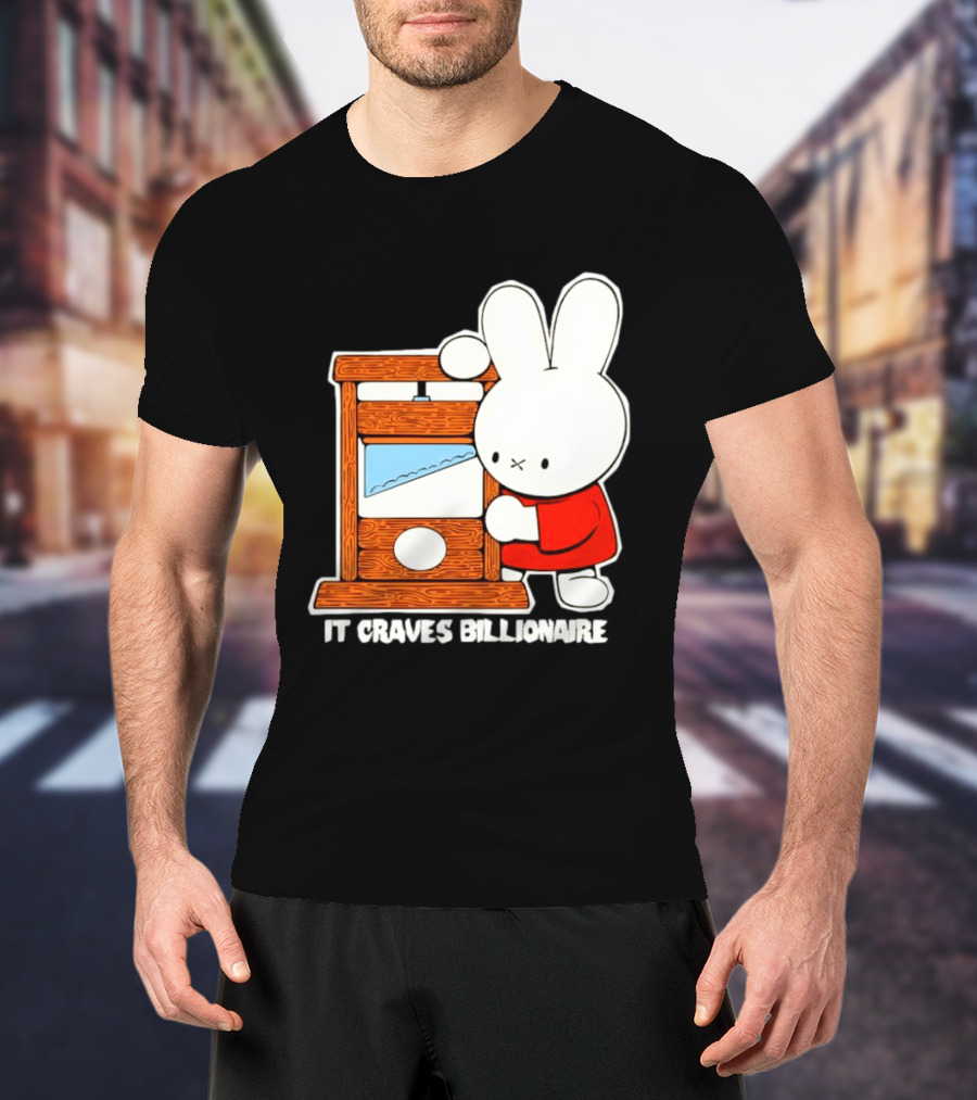 Miffy Guillotine It Craves Billionaire T-Shirt