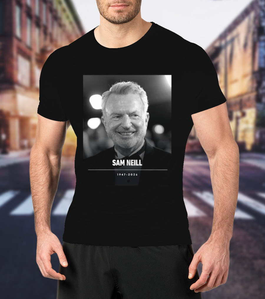 RIP Sam Neill Dr Alan Grant Jurassic Park 1947 2026 T-Shirt