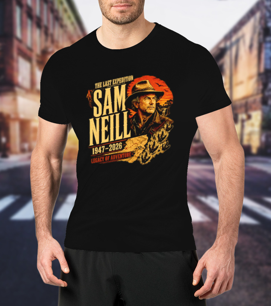 Sam Neill The Last Expedition 1947 2026 Legacy Of Adventure Journey T-Shirt