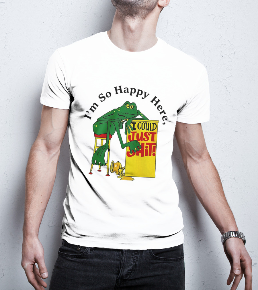 I'm So Happy Here I Could Just Shit Frog T-Shirt