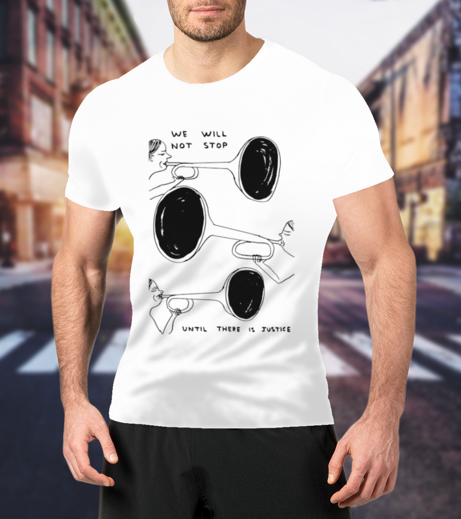 We Will Not Stop Until There Is Justice Trombone Players T-Shirt