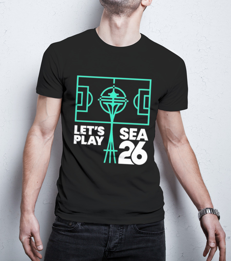 Let's Play Sea 26 Seattle Matchday Space Needle Soccer Field T-Shirt