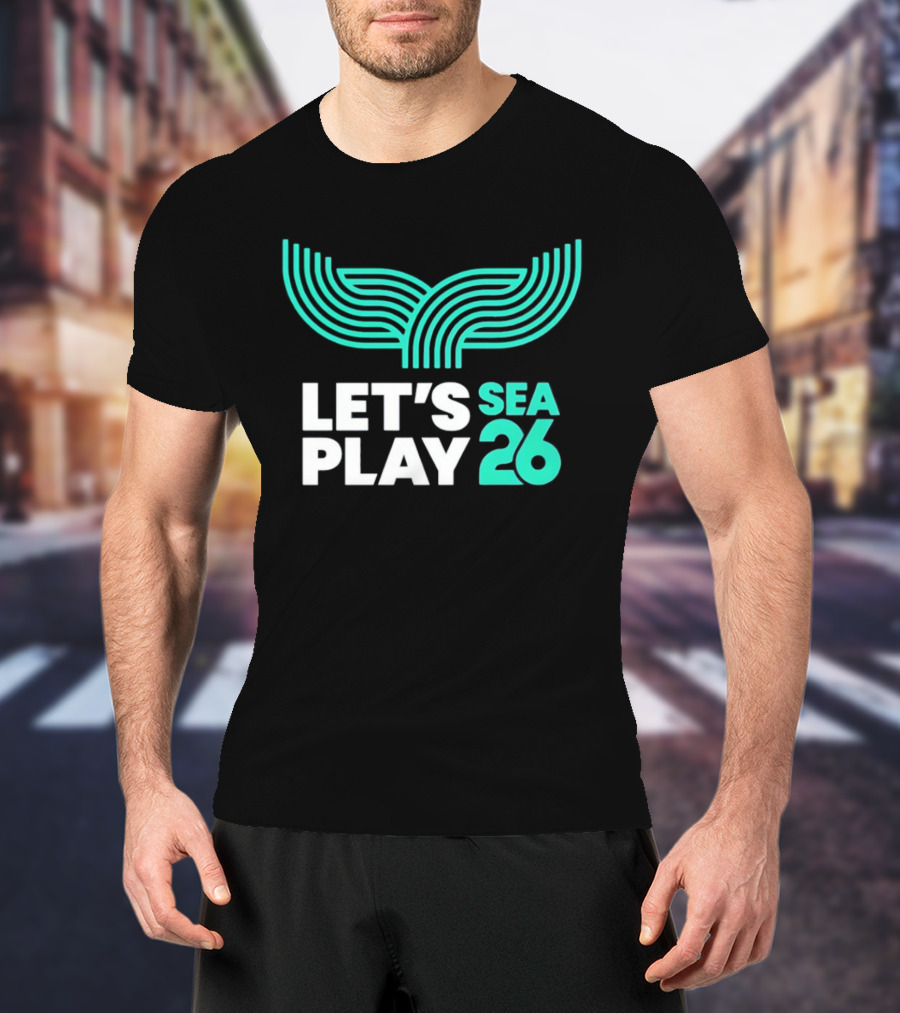 Let's Play Sea 26 The Sound Blue Seattle T-Shirt