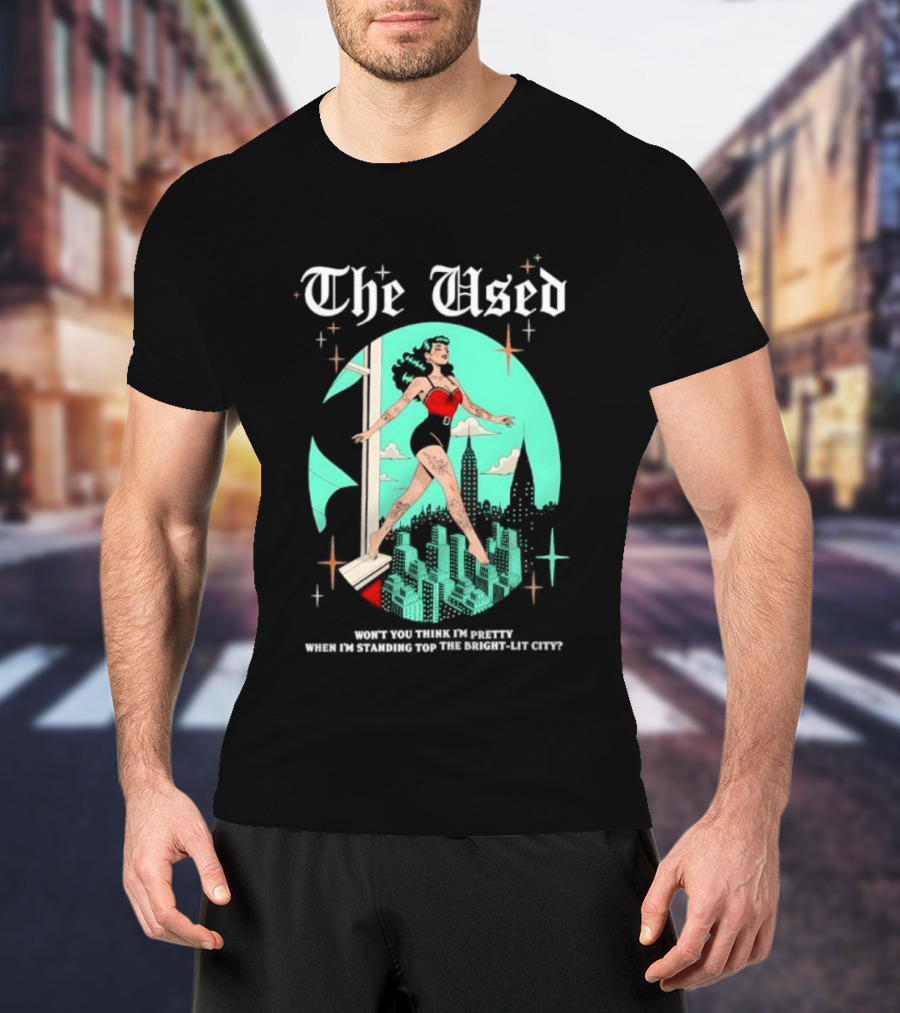 The Used Won't You Think I'm Pretty When I'm Standing Top The Bright Lit City Retro Aesthetic T-Shirt