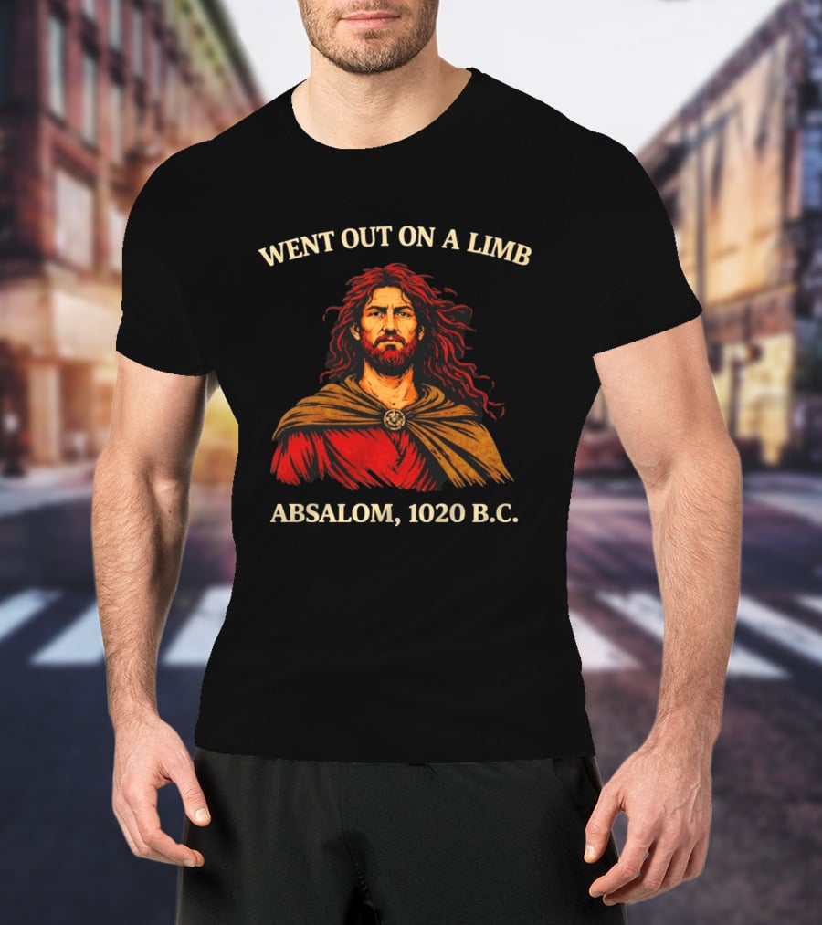 Went Out On A Limb Absalom 1020 B.C. T-Shirt
