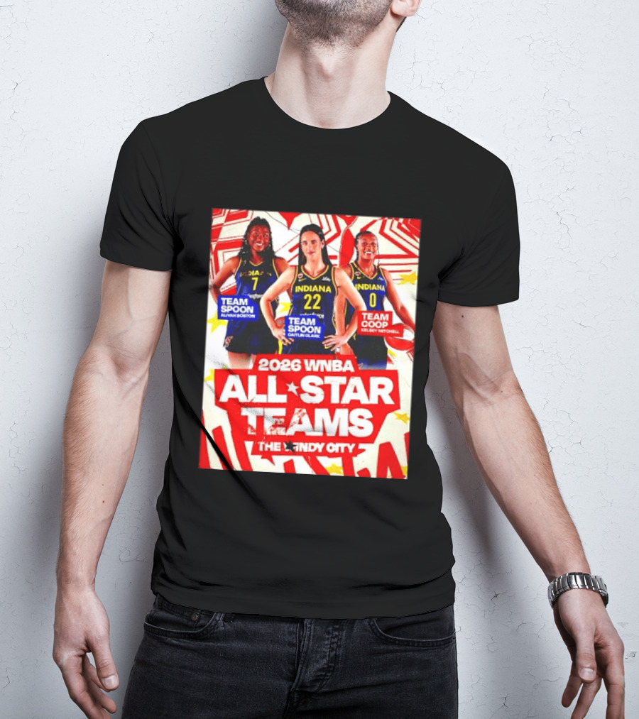2026 WNBA All Star Teams Aliyah Boston Caitlin Clark Kelsey Mitchell The Indy City T-Shirt