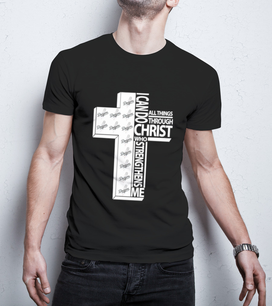 Dodgers I Can Do All Things Through Christ Who Strengthens Me Cross T-Shirt