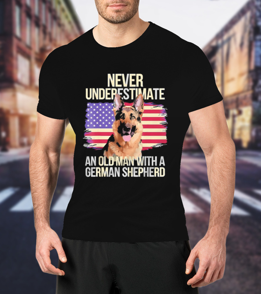 Never Underestimate An Old Man With A German Shepherd American Flag T-Shirt