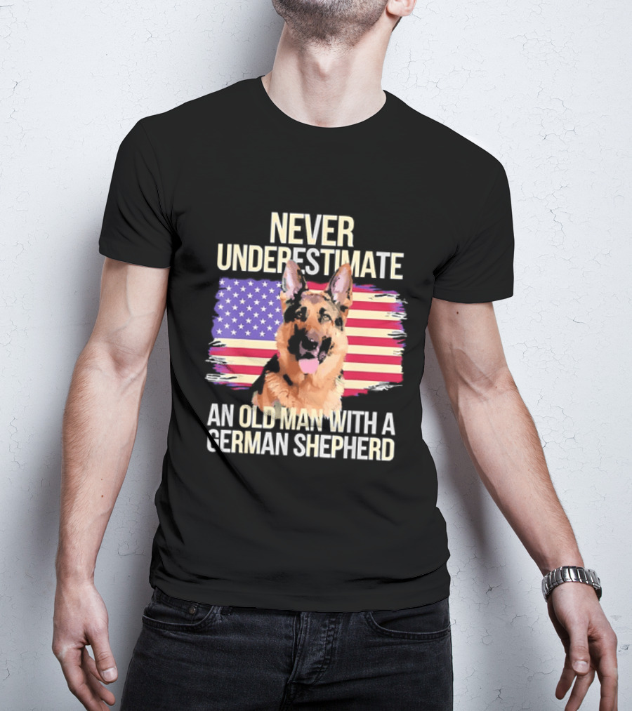 Never Underestimate An Old Man With A German Shepherd American Flag T-Shirt