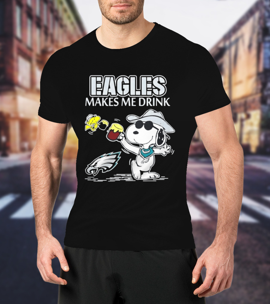Eagles Makes Me Drink Snoopy Woodstock Philadelphia Football T-Shirt