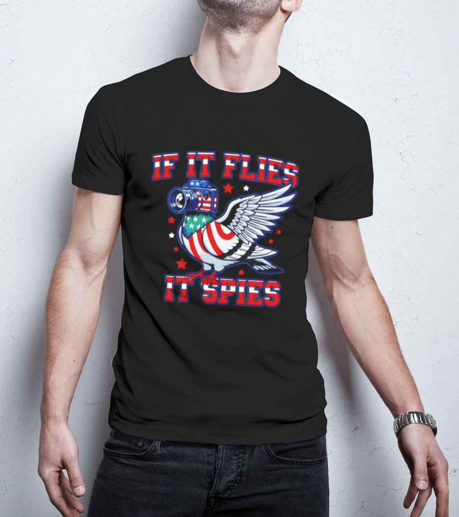 If It Flies It Spies Pigeon Camera American Flag T-Shirt