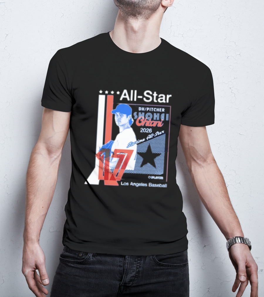 Shohei Ohtani 17 Los Angeles Baseball Six Time All Star 2026 Pitcher MLB T-Shirt