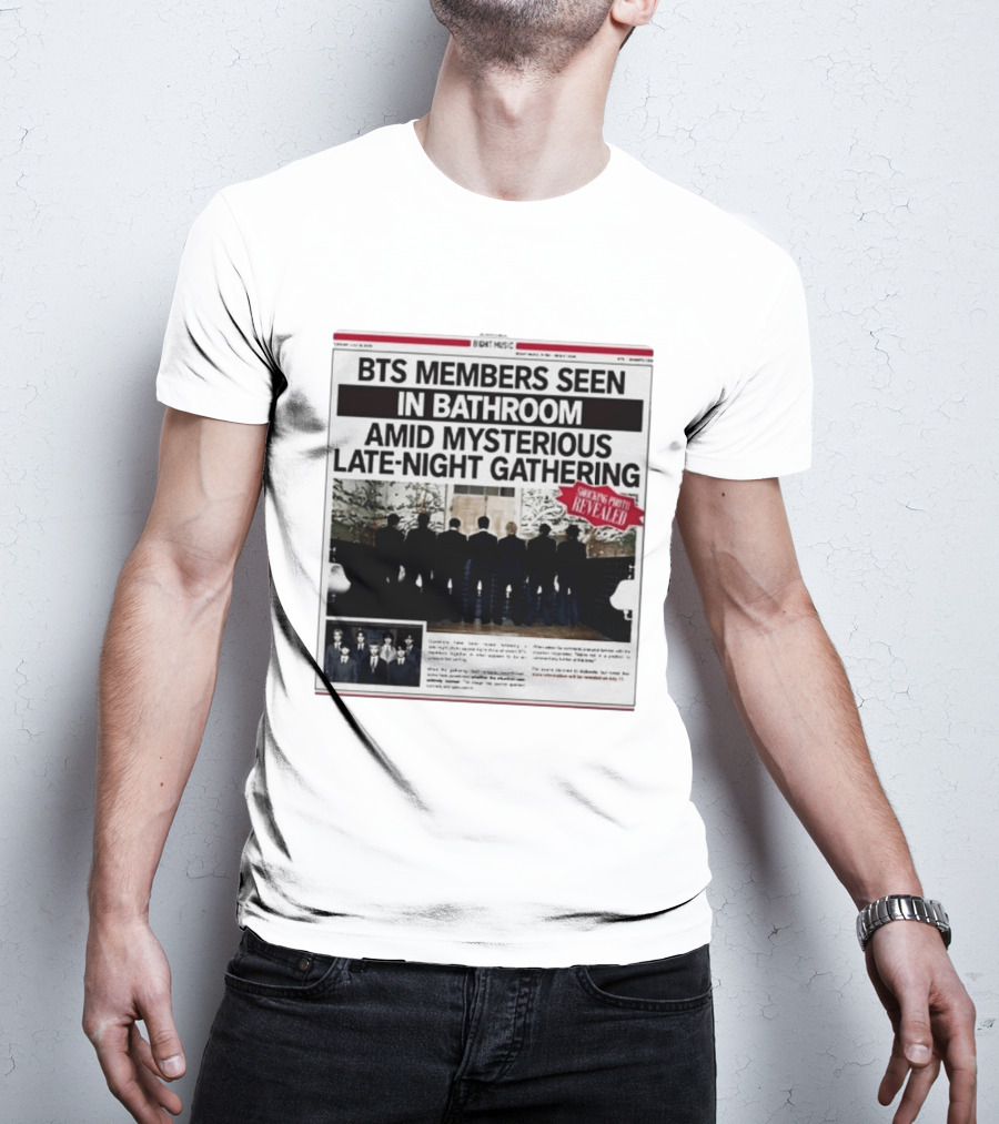 BTS Members Seen In Bathroom Amid Mysterious Late Night Gathering Shocking Photos Revealed Newspaper Tabloid T-Shirt