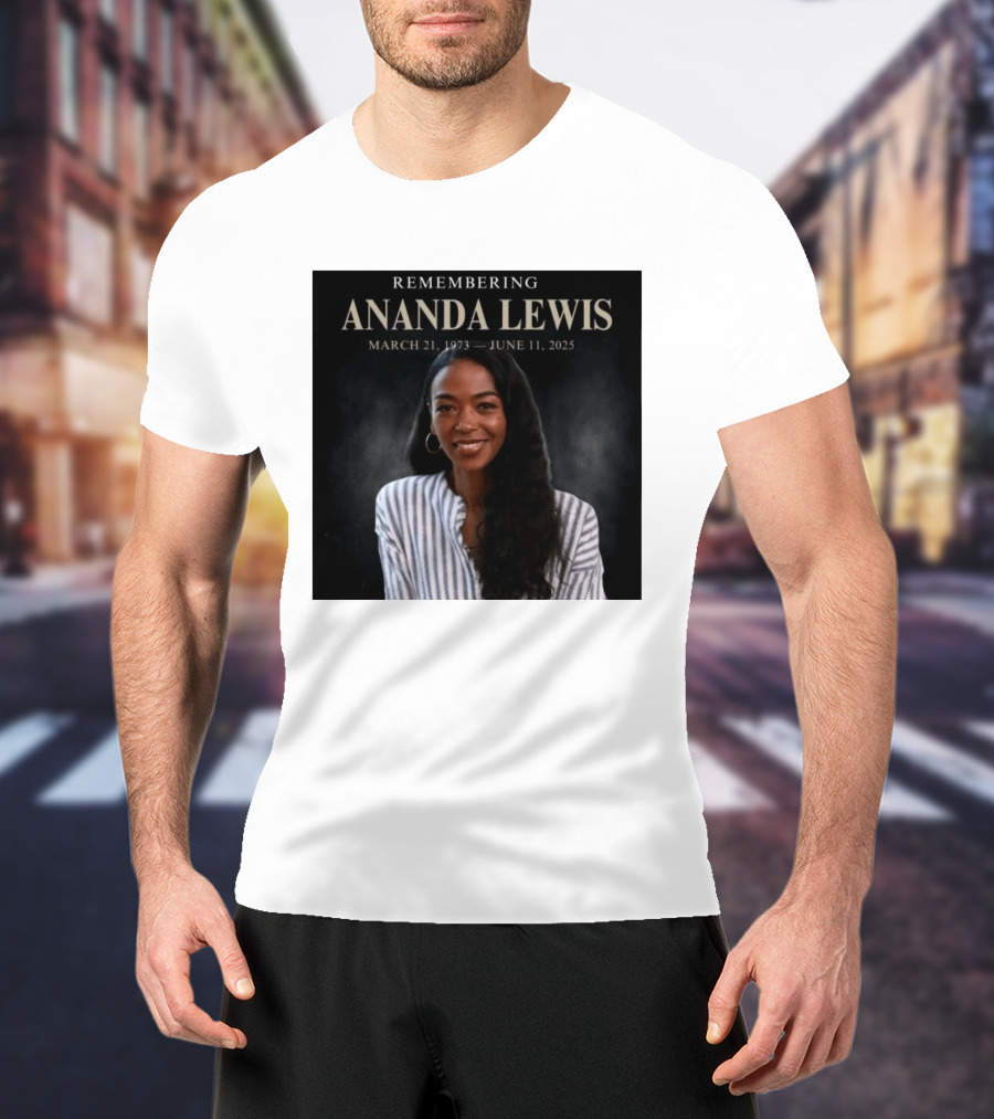 Remembering Ananda Lewis March 21 1973 June 11 2025 T-Shirt
