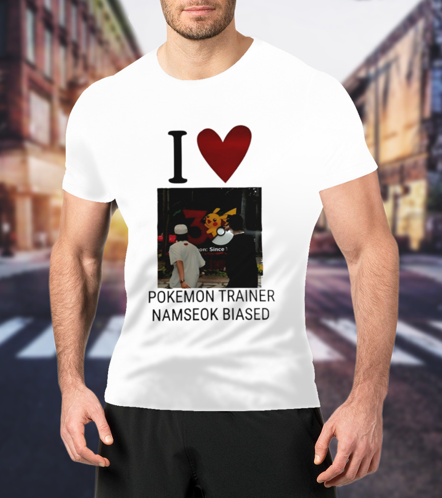 I Love Pokémon Trainer Namseok Biased With Pikachu Ball T-Shirt