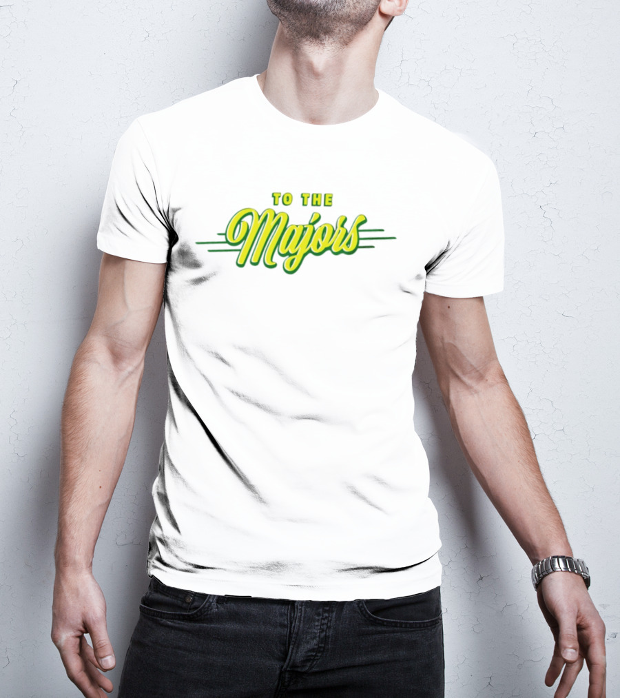 To The Majors T-Shirt