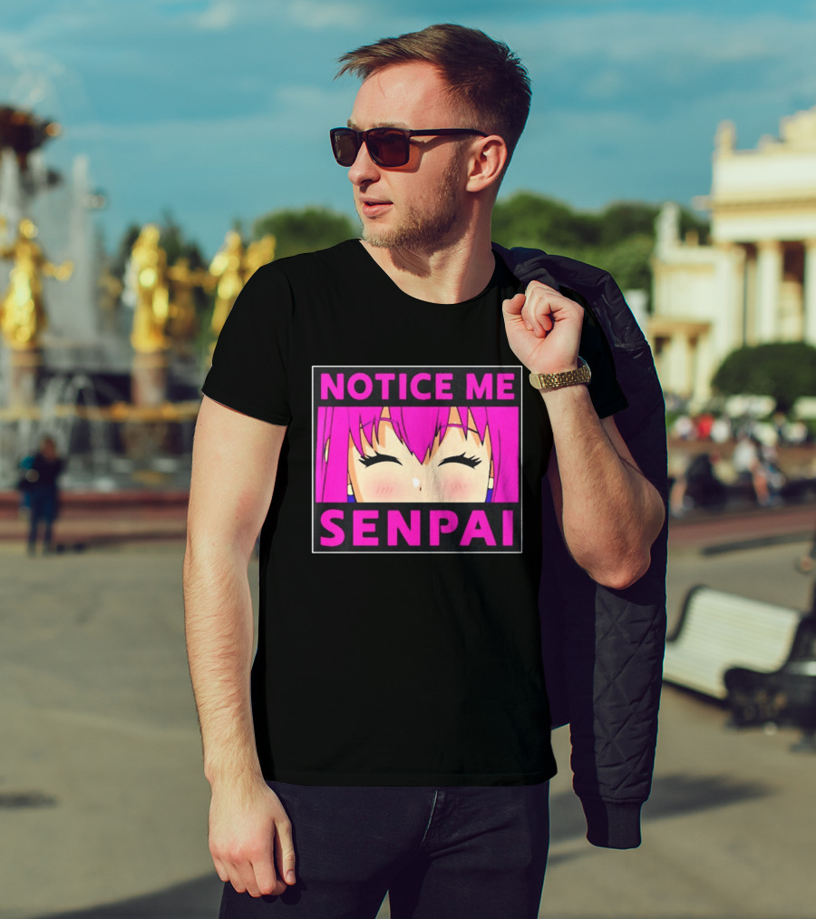 Notice Me Senpai Pink Anime Kawaii Girl Eyes Closed T-Shirt