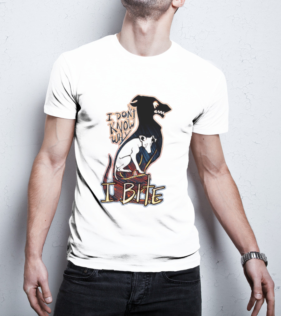 I Don't Know Why I Bite Dog Greyhound T-Shirt