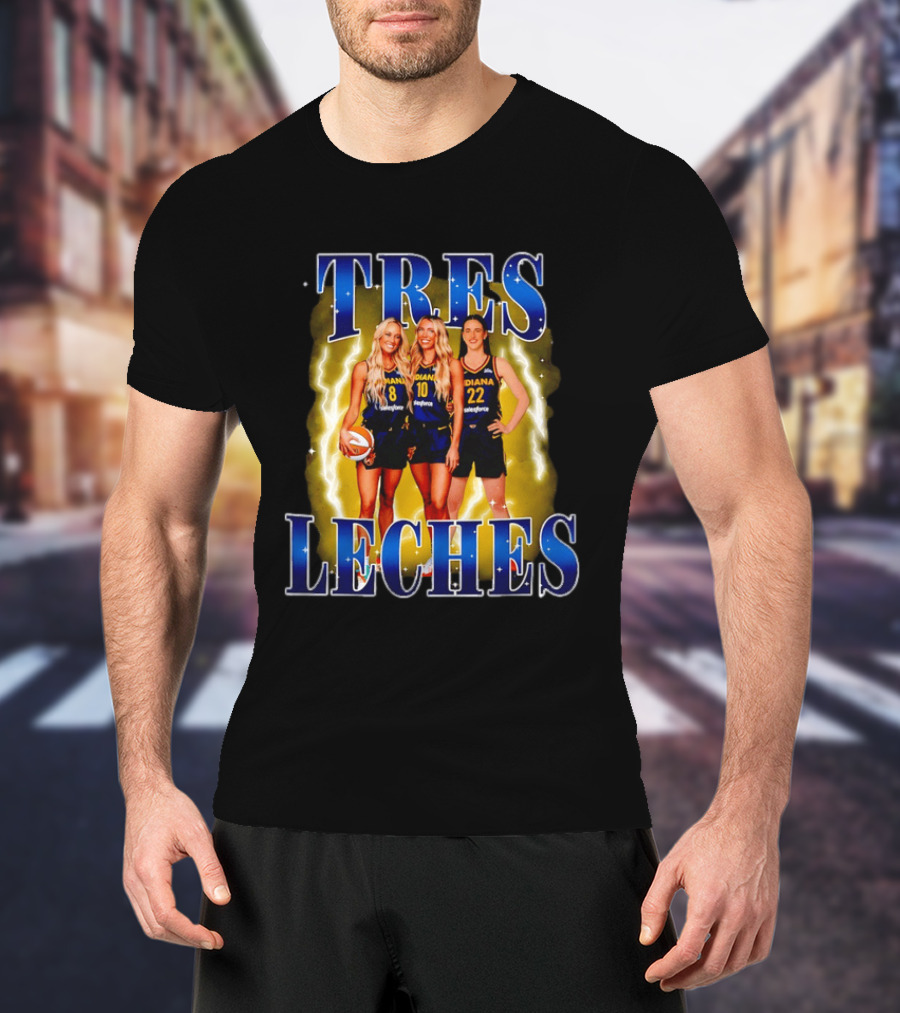 Tres Leches Caitlin Clark Cunningham Lexie Hull Indiana Fever Basketball WNBA 2026 T-Shirt